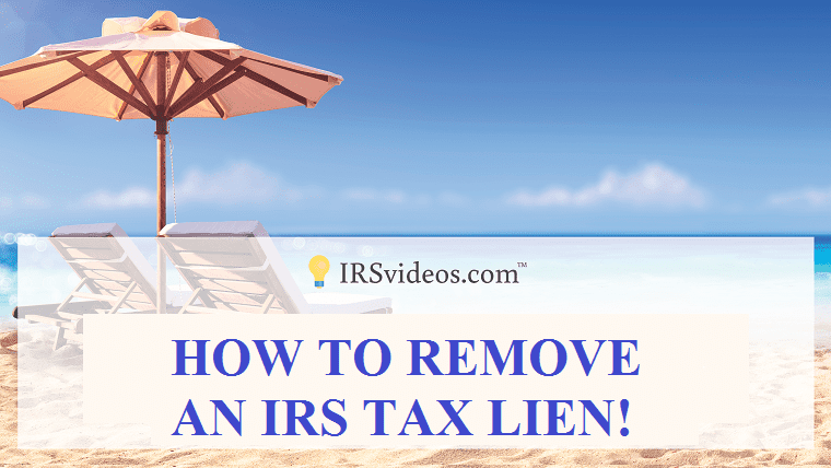 How to Remove an IRS Tax Lien
